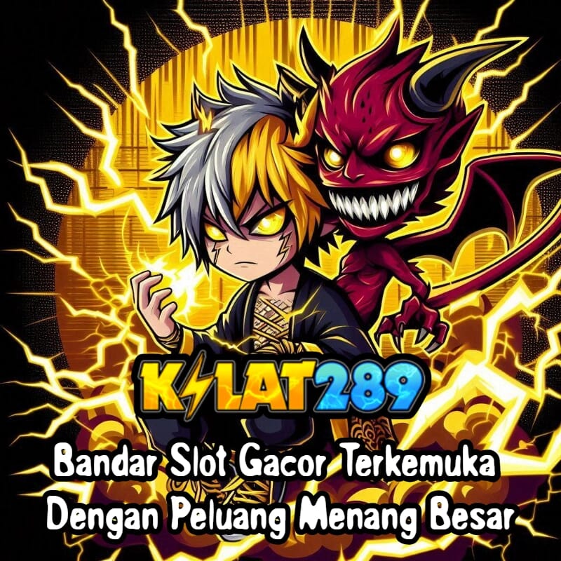 KILAT289 /- Platform Slot Server Thailand Terpercaya JP Terbesar